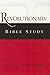 Revolutionary Bible Study