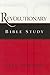 Revolutionary Bible Study