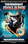 The Hair-Raising Adventures of Jayms Blonde by Robert W. Cabell