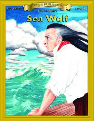 Sea Wolf: Classic Literature Easy to Read