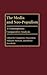 The Media and Neo-Populism: A Contemporary Comparative Analysis (Praeger Series in Political Communication)