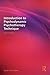 Introduction to Psychodynamic Psychotherapy Technique by Sarah Fels Usher