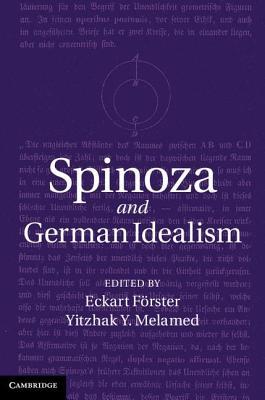 Spinoza and German Idealism (Kindle Edition)