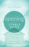 Opening the Stable Door: An Advent Reader Opening the Stable Door: An Advent Reader