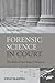 Forensic Science in Court: ...