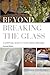 Beyond Breaking the Glass by Rabbi Nancy H Wiener D.Min.