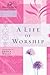 A Life of Worship