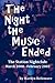 The Night the Music Ended by Marilyn Bellemore