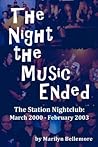 The Night the Music Ended: The Station Nightclub: March 2000 - February 2003