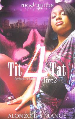 Tit 4 Tat Part 2   Payback's A Bitch