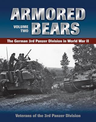 Armored Bears, Volume Two: The German 3rd Panzer Division in World War II