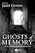 Ghosts of Memory: Essays on Remembrance and Relatedness