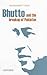 Bhutto and the Breakup of P...