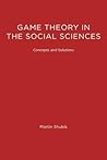 Game Theory in the Social Sciences, Vol. 1: Concepts and Solutions