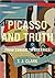 Picasso and Truth: From Cubism to Guernica (The A. W. Mellon Lectures in the Fine Arts)