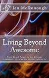 Living Beyond Awesome by Jen McDonough