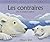 Les Contraires: Avec les Animaux Polaires (Apprendre Avec Les Animaux) (French Edition)