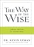The Way of the Wise: Simple Truths for Living Well