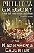 The Kingmakers Daughter (Cousins' War: Thorndike Press Large Print Basic)