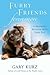 Furry Friends Forevermore by Gary Kurz
