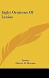 Eight Orations Of Lysias Eight Orations Of Lysias