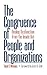 The Congruence of People and Organizations: Healing Dysfunction from the Inside Out