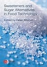 Sweeteners and Sugar Alternatives in Food Technology