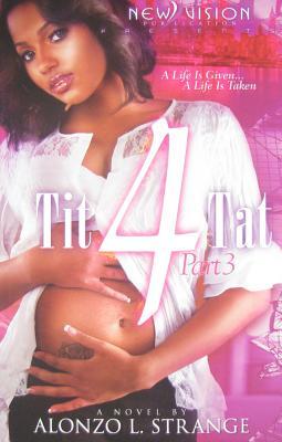 Tit 4 Tat Part 3: A Life Is Taken...A Life Is Given