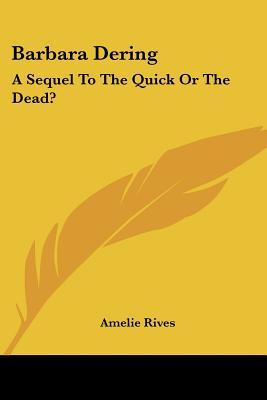 Barbara Dering: A Sequel To The Quick Or The Dead?