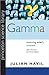 Gamma: Exploring Euler's Constant (Princeton Science Library)