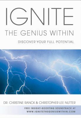 Ignite the Genius Within: Discover Your Full Potential (Kindle Edition)