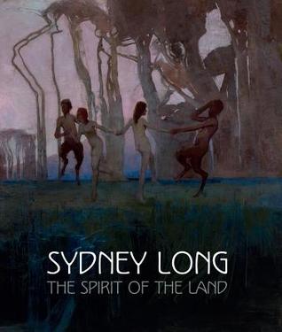 Sydney Long: The Spirit of the Land (Paperback)