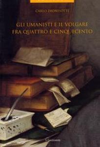 Gli umanisti e il volgare fra Quattro e Cinquecento