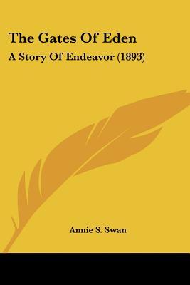 The Gates Of Eden: A Story Of Endeavor (1893)