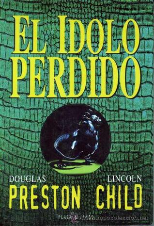 Portada de El ídolo perdido, de Douglas Preston