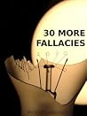 30 More Fallacies