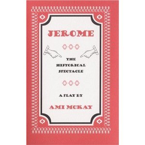Jerome: The Historical Spectacle