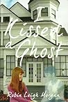 I Kissed a Ghost by Robin Leigh Morgan