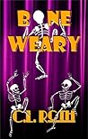 Bone Weary