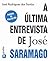 A Última Entrevista de José...