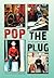 Pop the Plug: The Sort of American Returns