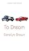 To Dream by Carolyn Brown
