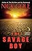 The Savage Boy (The Wastela...