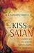The Kiss of Satan: A Glimpse into the World of Fortune-tellers, Witches, and Demons