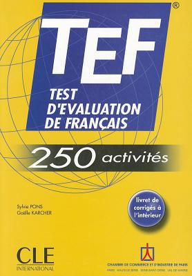 TEF Test D'Evaluation de Francais : 250 Activités
