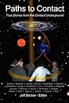 Paths to Contact: True Stories from the Contact Underground