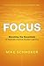 Focus: Elevating the Essentials to Radically Improve Student Learning