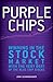 Purple Chips: Winning in the Stock Market with the Very Best of the Blue Chip Stocks