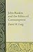 John Ruskin And the Ethics of Consumption by David M. Craig