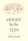 Honey by the Ton Honey by the Ton